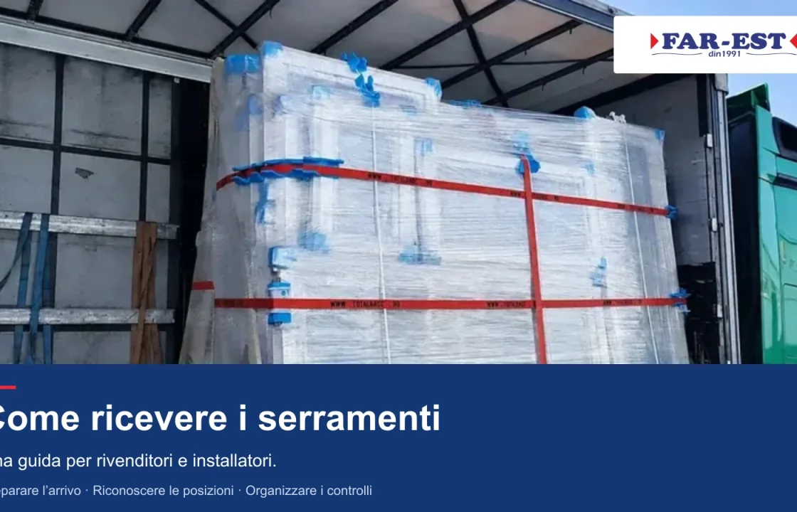 Come ricevere una fornitura di serramenti: guida per rivenditori e installatori
